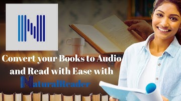 Convert your Books to Audio and Read with Ease with NaturalReader