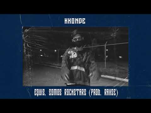 KKonde, Raxse - Equis, Somos Rockstars #KKonde #Raxse