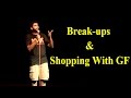 AAKASH MEHTA | BREAK-UPS & SHOPPING WITH GF | STAND UP COMEDY