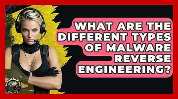 What Are The Different Types Of Malware Reverse Engineering? - Tactical Warfare Experts