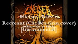 Chelsea grin - recreant (instrumental ...