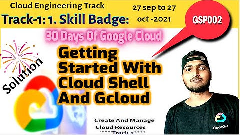 Solution Quest:Getting Started with Cloud Shell and gcloud