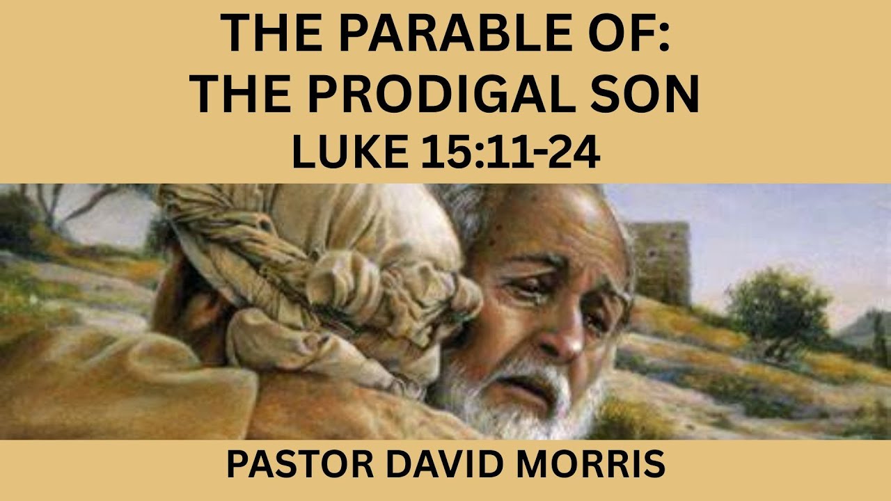 The Parable of: The Prodigal Son - Luke 15:11-24 - YouTube