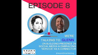 more2marketing - Building presence in social media & Embracing ‘service’ with Glenn Millanta