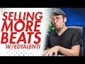 Sell More Beats By Showing Your Face (W/ EdTalenti)