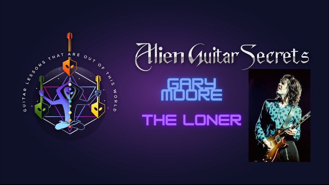Gary Moore - The Loner Cover |  Alien Guitar Secrets - Rob Lobasso