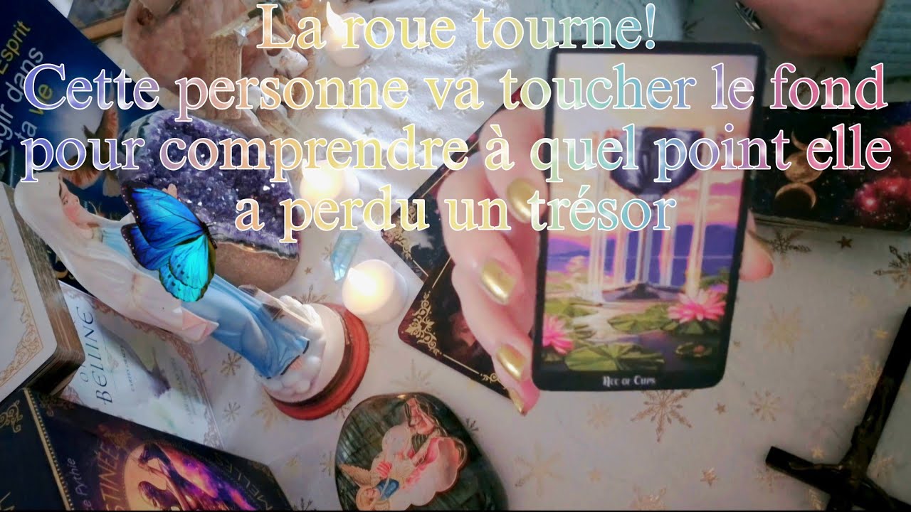 La roue tourne!Cette personne va toucher le fond pour comprendre à quel point elle a perdu un trésor
