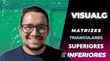 Programação com  VisuALG | Matriz triangular superior e inferior