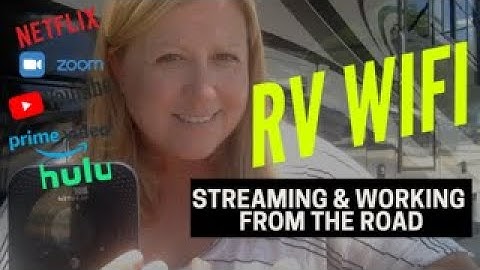 RV Internet: How to Get RV WiFi So You Can Stream and Work Remote