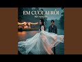 EM CƯỚI AI RỒI