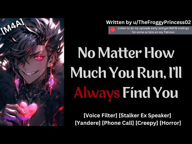 [M4A] Yandere Ex Stalks You Over The Phone [Voice Filter] [Stalker Ex Speaker] [Yandere] [Horror]