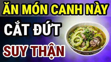 Người Cao Tuổi: Thận Yếu, Creatinine Cao? 5 Món Canh Dân Gian Giúp Đào Thải Độc Tố, An Thần Ngủ Ngon