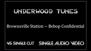 Brownsville Station ~ Bebop Confidential ~ 1970 ~ Single Audio Video