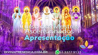 Curso dos Mestres Ascensionados Março/2021 Aula 1 Apresentação