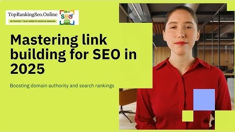 Mastering Link Building: Proven Tips and Tricks to Boost Your SEO in 2025