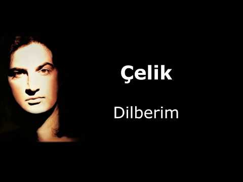 Çelik - Dilberim (Lyrics)