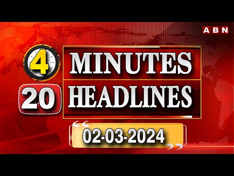 4 MINUTES 20 HEADLINES @2PM | 02-03-2024 | ABN Telugu - ABNTELUGUTV