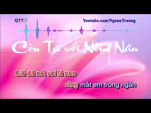 Còn Ta Với Nồng Nàn Karaoke Beat chuẩn - Quang Dũng