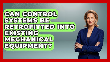 Can Control Systems Be Retrofitted Into Existing Mechanical Equipment?
