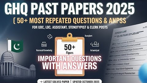 GHQ Past Papers 2025 | 50+ Solved MCQs with Answers | UDC LDC Assistant Test Preparation