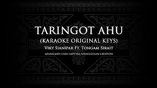 Taringot Ahu (Karaoke Original Keys) Viky Sianipar ft. Tongam Sirait #KaraokeLaguBatak