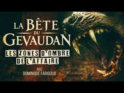 Beast of Gévaudan: The Shadowy Areas of the Case! With Dominique Farigoux