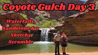 Coyote Gulch Day 3: Waterfalls, Sandstone & a Sketchy Scramble #hiking #adventure #backpacking #utah