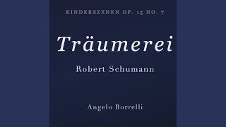 Kinderszenen, Op. 15: No. 7, Träumerei