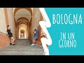 Bologna in un giorno - Cosa vedere in 24h