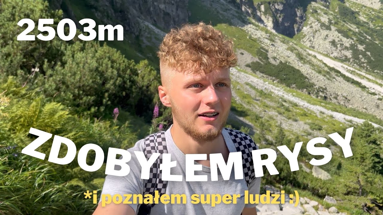 NAJWYŻSZY SZCZYT POLSKI ZDOBYTY - Trip w RYSY i super ekipa :) - YouTube