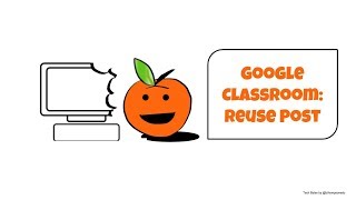 Tech Bytes:  Google Classroom Reuse Post