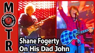 Shane Fogerty On His Dad John Fogerty