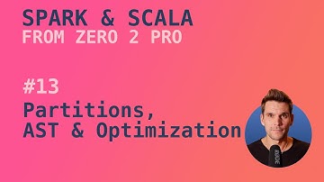 Spark with Scala Course - #13 Partitions, AST, Logical Plan & Optimizations