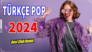 Türkçe Pop Remix Türkçe Pop Hareketli Şarkılar 2024 Remix En İyi Şarkılar 2024 