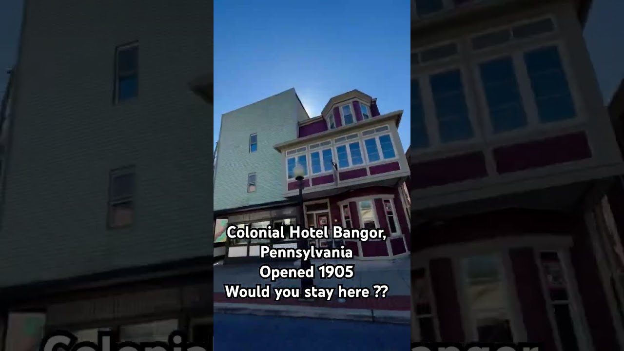 Colonial hotel Bangor, Pennsylvania Over 100 years old 