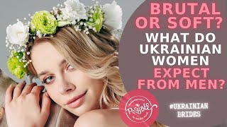 Brutal or soft? What Ukrainian women expect from men? Emotional Intelligence | Ukraine matchmaking screenshot 1