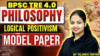 BPSC TRE 4.0 Philosophy | Logical positivism Model Paper | Bihar Teacher Vacancy 2026