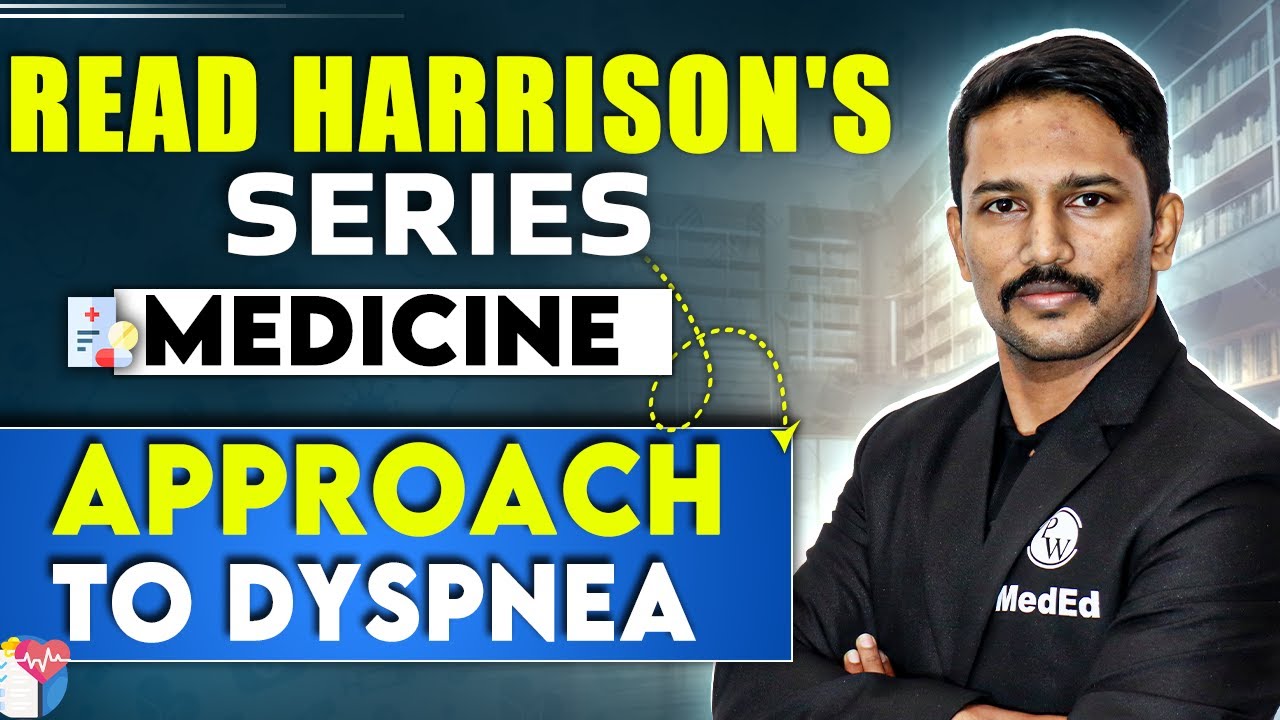 Medicine: Approach to Dyspnea | 4th Year MBBS | Dr. Santosh | Read Harrison's Series