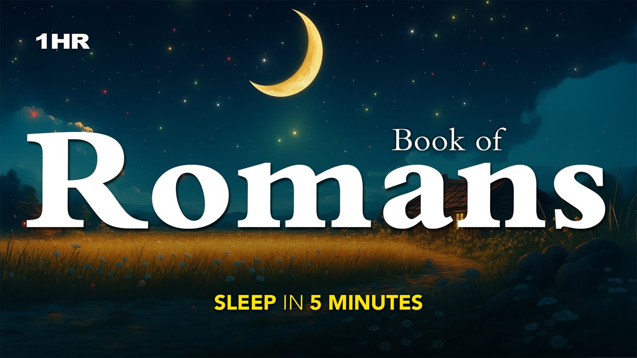 Fall Asleep with Book of Romans | Bible Reading for Deep Sleep (No ...