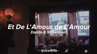 Dalida & Richard St Germain - Et De L'Amour De L'Amour (Paroles/Lyrics)