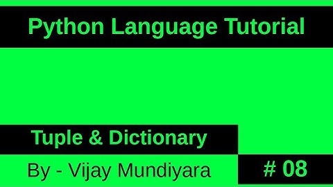 Python Beginners Tutorial Video No 8 - Tuple And Dictionary