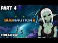 [VOD] SUBNAUTICA 2!! Today we go DEEPER | Part 4 | May 20, 2026