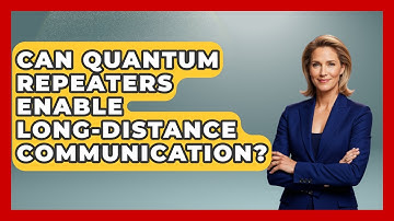Can Quantum Repeaters Enable Long-distance Communication? - Quantum Tech Explained