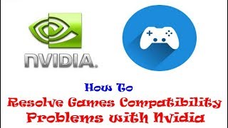 How to resolve games compatibility problems with Nvidia graphics card screenshot 3