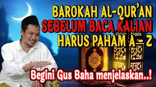 Gus Baha Cara Mendapatkan Keberkahan Al-Qur'an