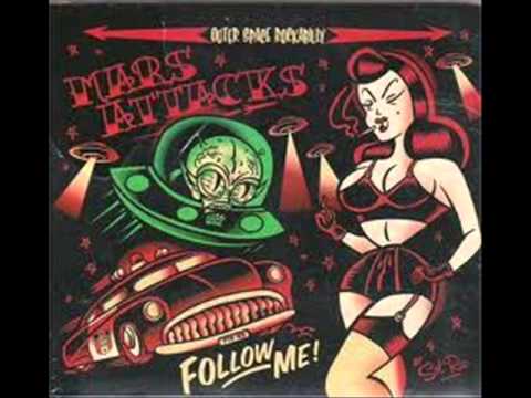 Mars Attacks  You only like fast songs