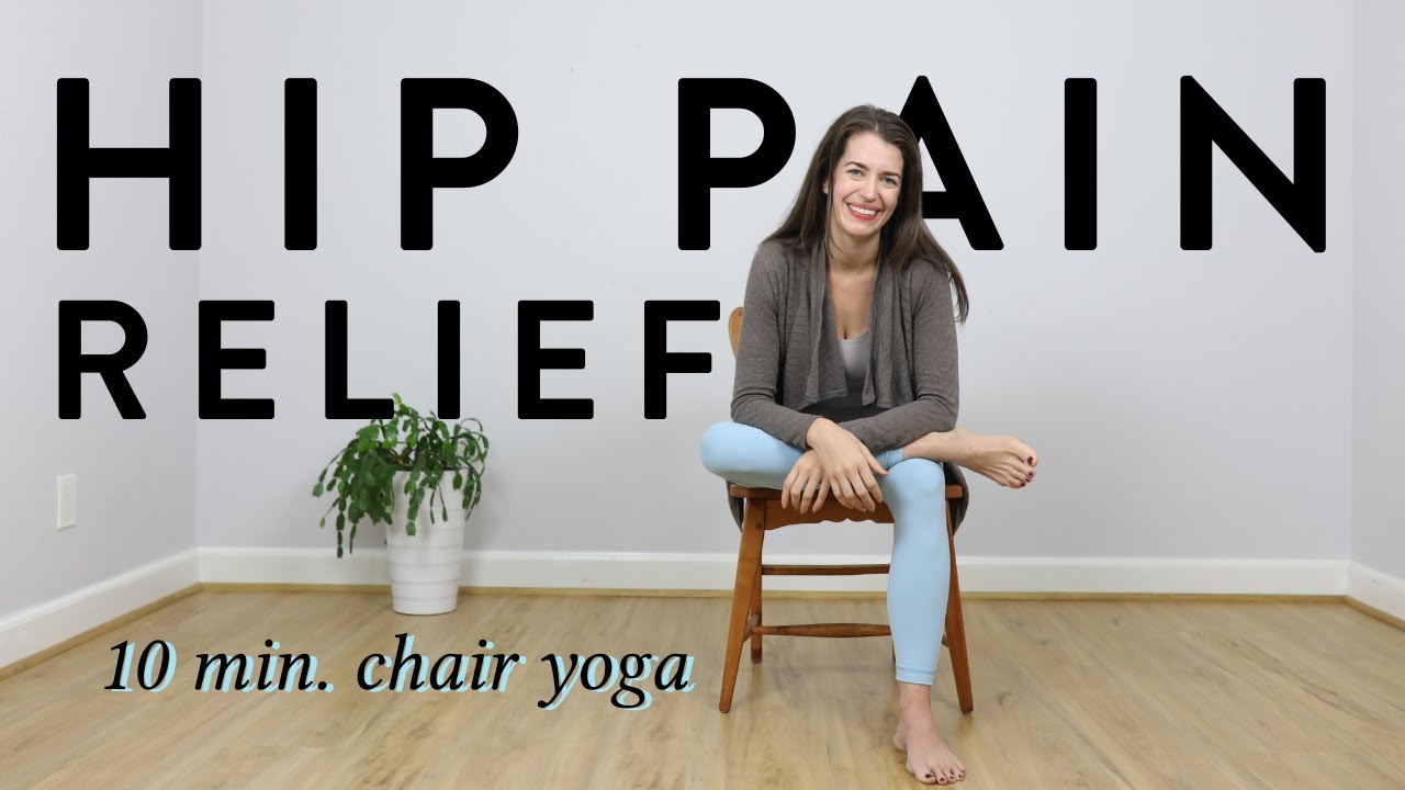 Chair Yoga Exercises for Hip Pain YouTube