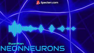 RyanMan - Neon Neuron (Official)