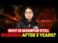 Manipur Crisis Explained Simply: Ethnic Conflict, Violence & Reasons Behind the Unrest