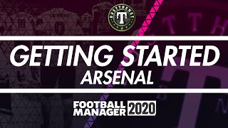 Getting Started With Arsenal on Football Manager 2020 Getting Started With Arsenal on Football Manager 2020